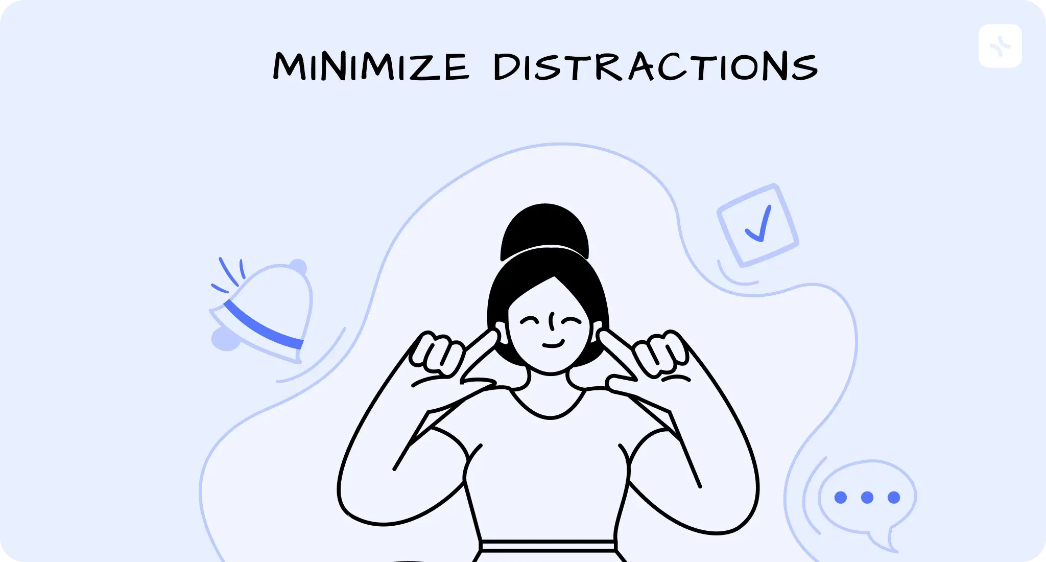 7. Minimize distractions — illustration